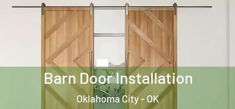 Barn Door Installation Oklahoma City - OK