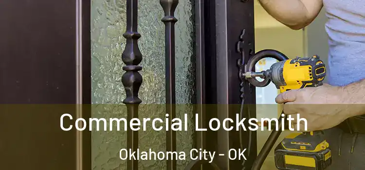 Commercial Locksmith Oklahoma City - OK