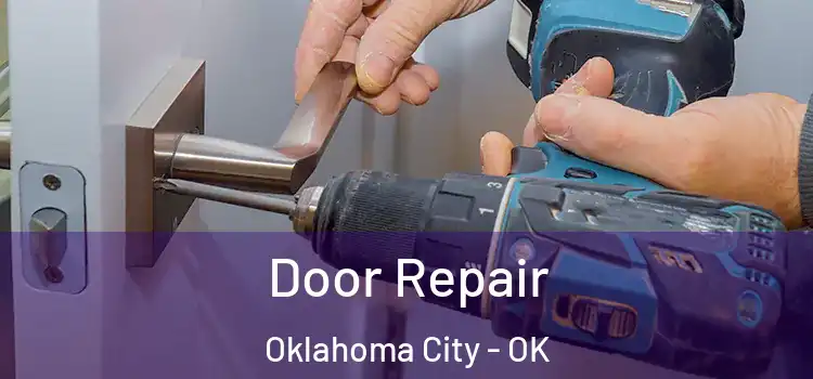 Door Repair Oklahoma City - OK
