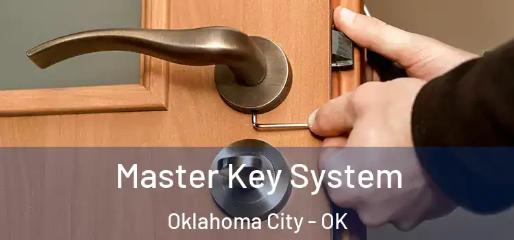 Master Key System Oklahoma City - OK