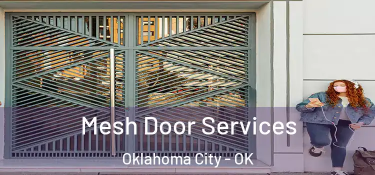Mesh Door Services Oklahoma City - OK