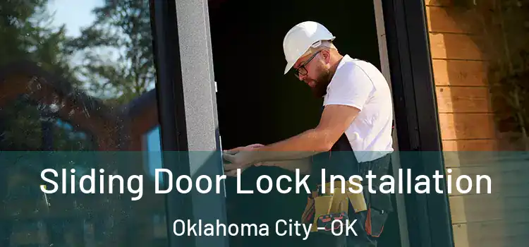 Sliding Door Lock Installation Oklahoma City - OK