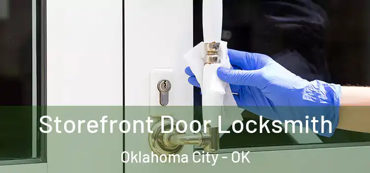 Storefront Door Locksmith Oklahoma City - OK